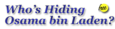 Who's Hiding  Osama Bin Laden?