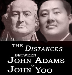 In my own mental TiVo, the great John Adams is to John Yoo what the intelligent 'John Adams' TV series is to a different program on Fox, that sordid reality game show, 'The Moment of Truth'