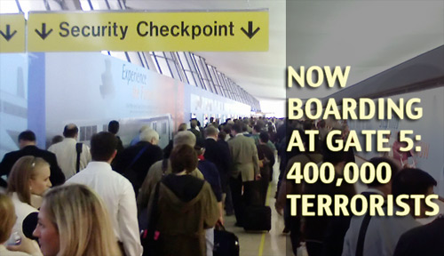 The 400,000 Terrorists Waiting to Board