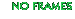 No Frames