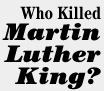 Who Killed Martin Luther King?